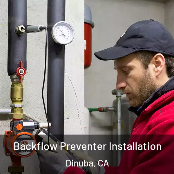  Backflow Preventer Installation Dinuba, CA