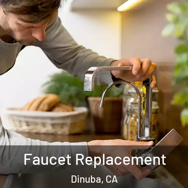  Faucet Replacement Dinuba, CA
