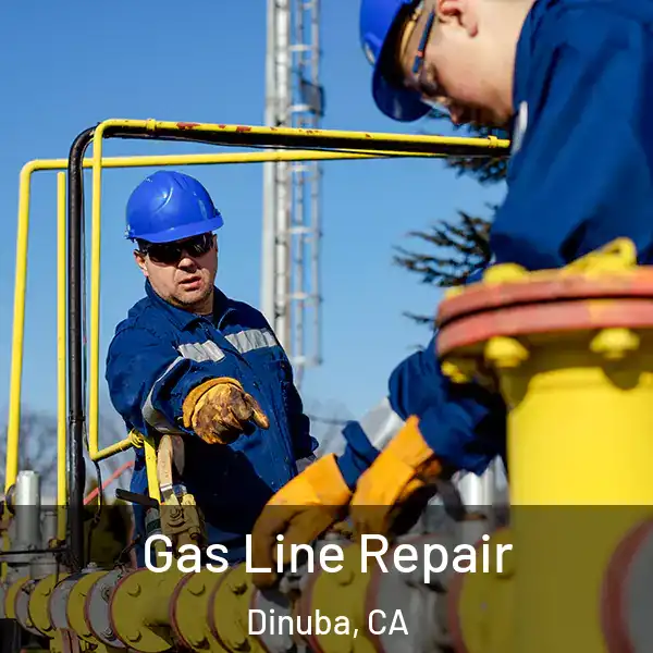  Gas Line Repair Dinuba, CA