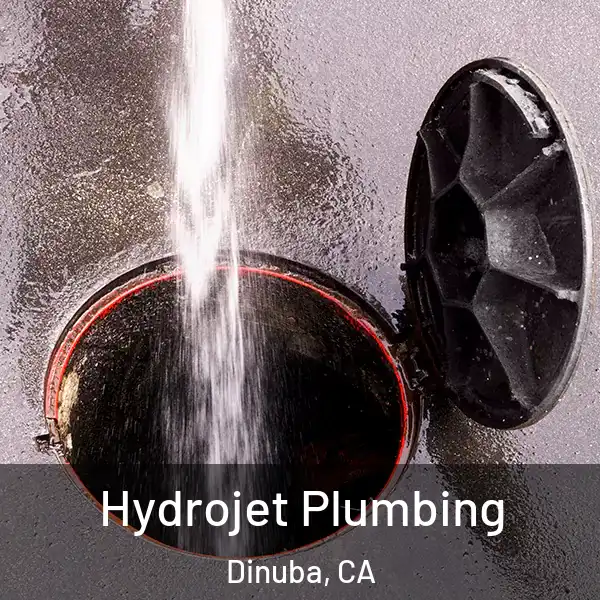  Hydrojet Plumbing Dinuba, CA