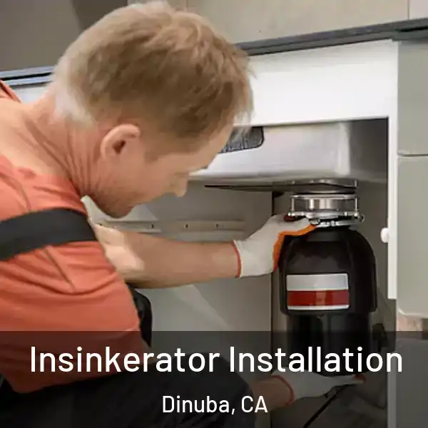  Insinkerator Installation Dinuba, CA
