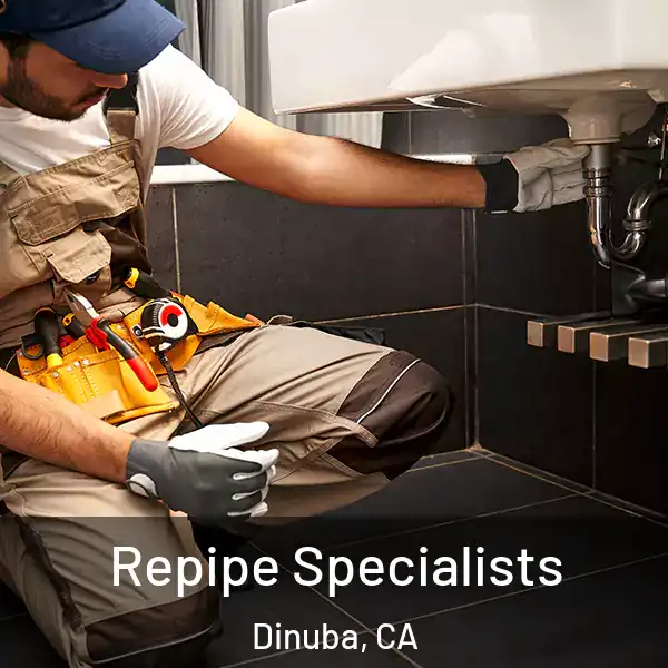  Repipe Specialists Dinuba, CA