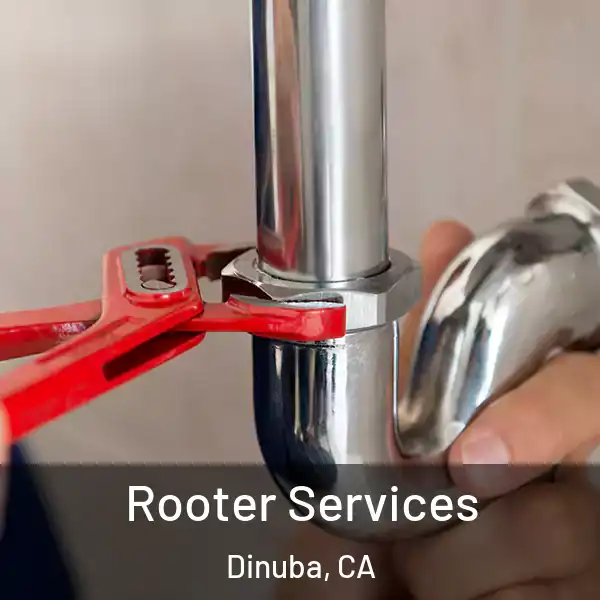  Rooter Services Dinuba, CA