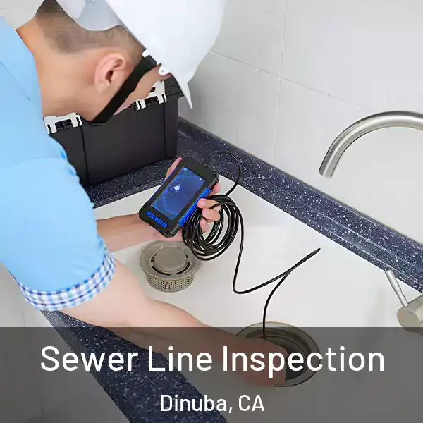  Sewer Line Inspection Dinuba, CA