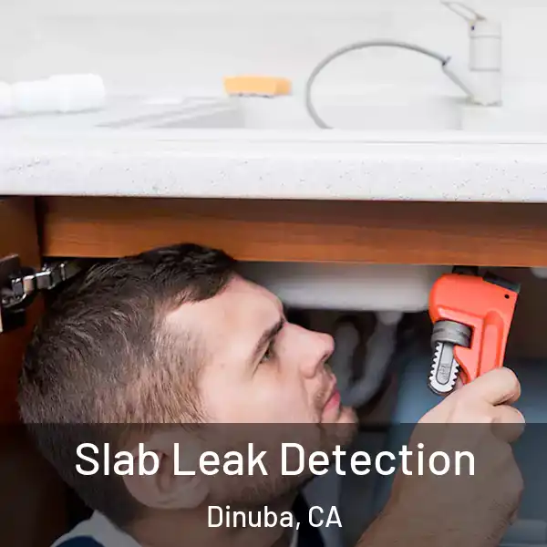  Slab Leak Detection Dinuba, CA