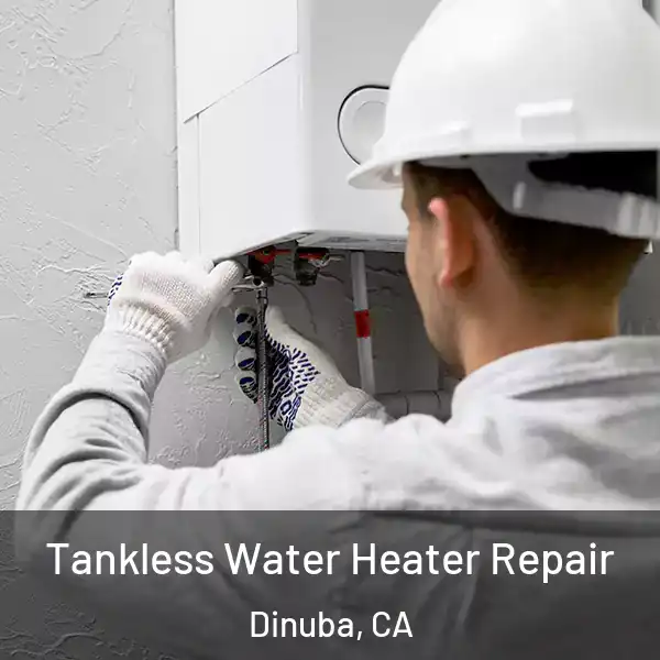  Tankless Water Heater Repair Dinuba, CA