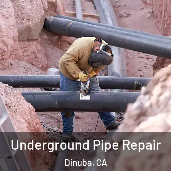 Underground Pipe Repair Dinuba, CA